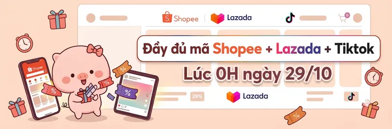 💟 Mã HOT cần lụm lúc 0H ngày 29/10! 👉 Ngoài ra, Sếp có thể cập nhật đầy đủ thông tin tung ưu đãi t...